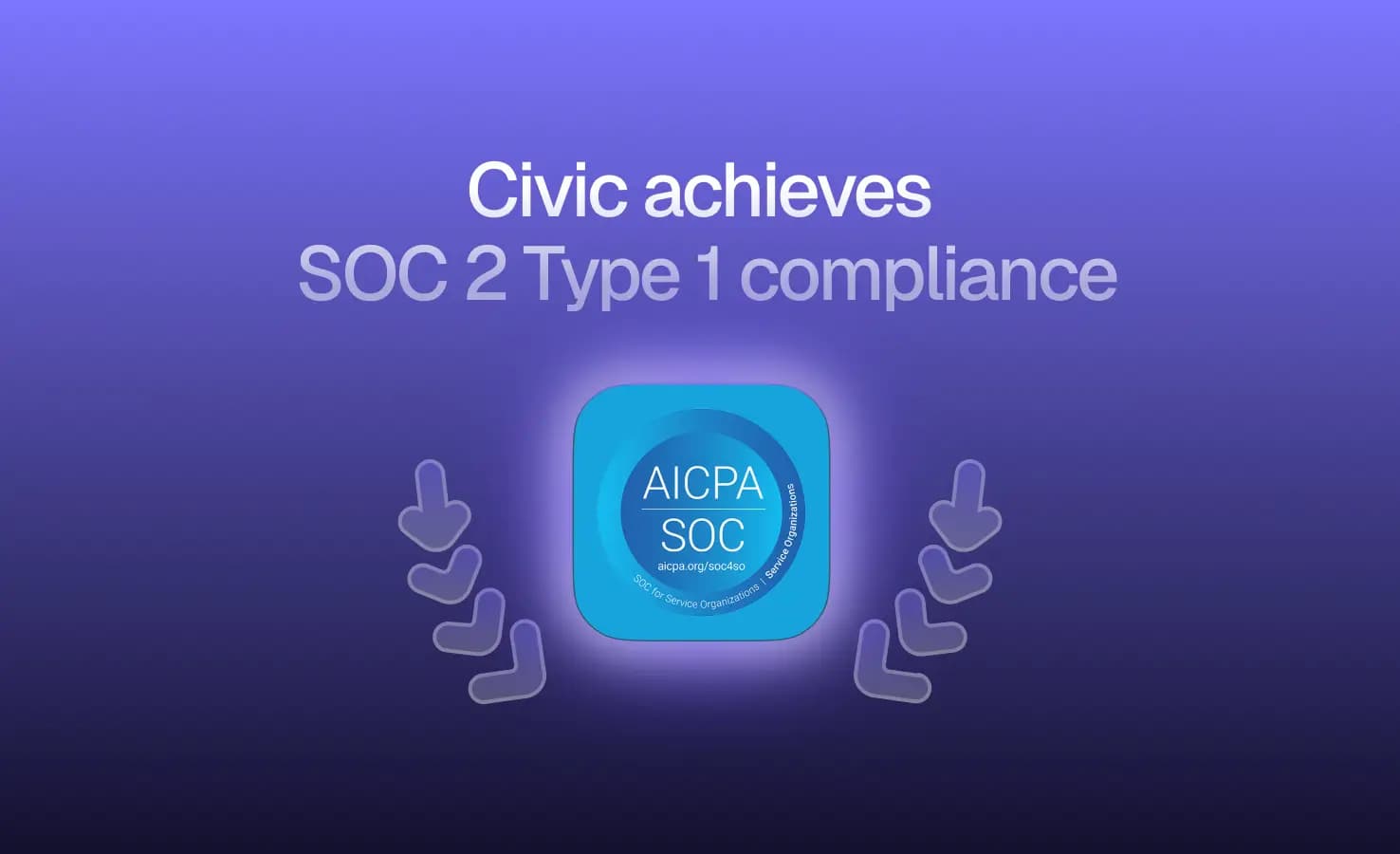 Civic achieves SOC 2 Type 1 compliance