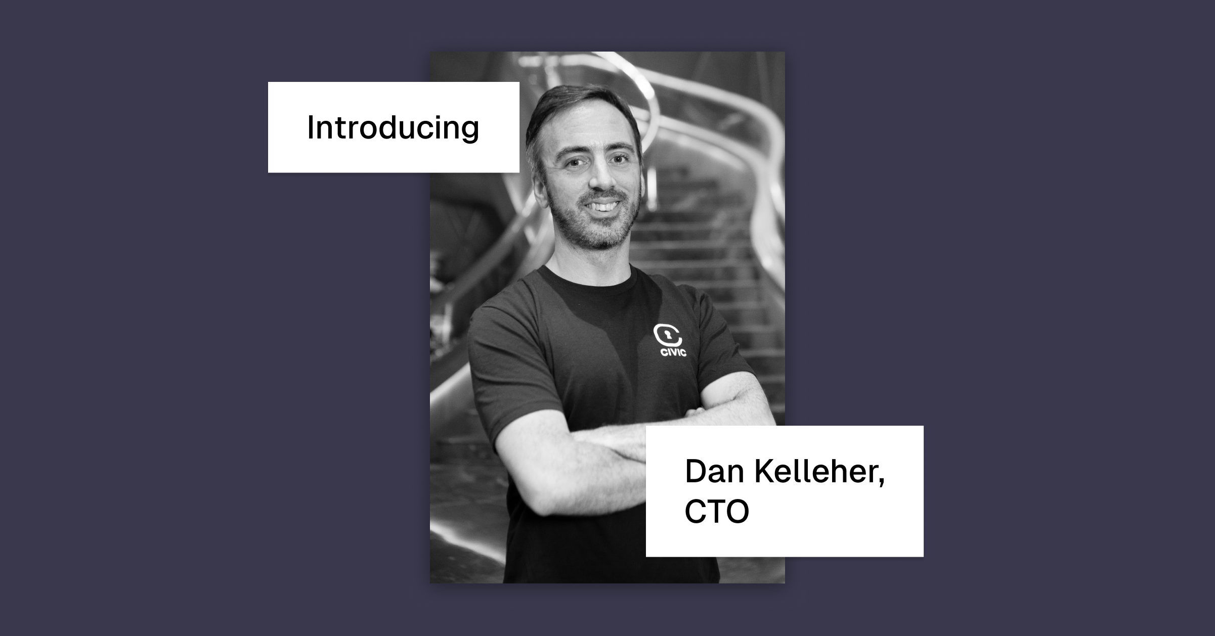 Daniel Kelleher, Civic Chief Technology Officer