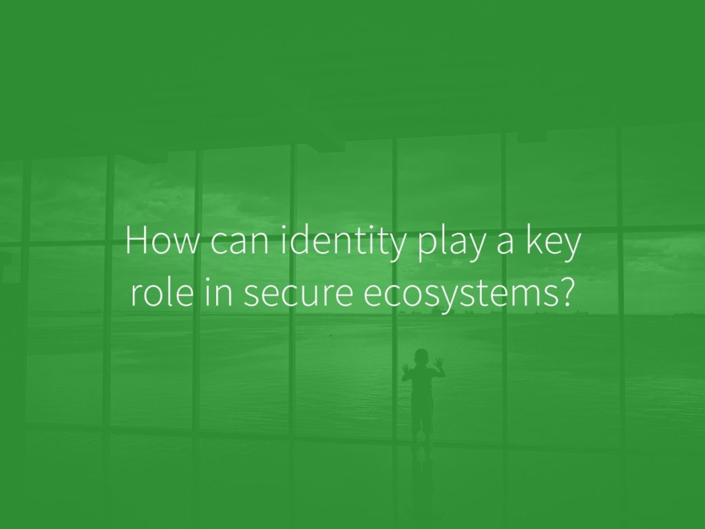 Image result for How Can Identity Play a Key Role in Secure Ecosystems?